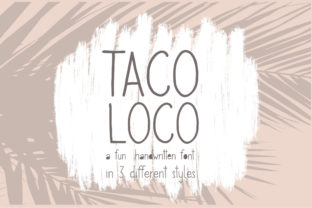Taco Loco Font Review: A Handwritten Typeface That Brings Personality to Branding